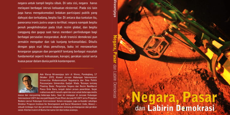 Negara, Pasar dan Labirin Demokrasi