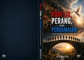 Konflik, Perang, dan Perdamaian: Kajian  Teori Lintas Perspektif
