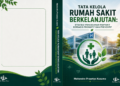 TATA KELOLA RUMAH SAKIT  BERKELANJUTAN:  STRATEGI PENCEGAHAN PENYAKIT BERBASIS  PROMOTIF DAN PREVENTIF